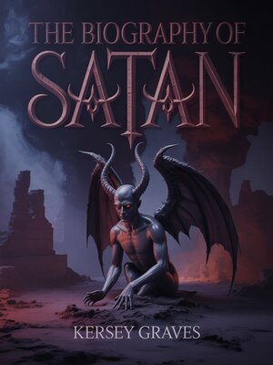 cover image of The Biography of Satan